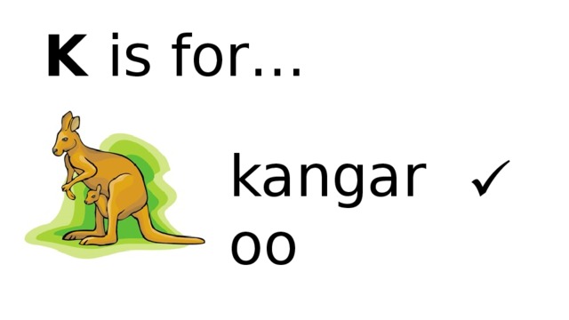 K is for… kangaroo  