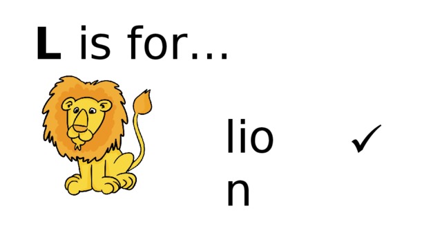 L is for… lion  