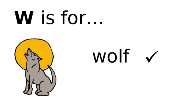 W is for… wolf  