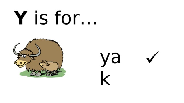Y is for… yak  