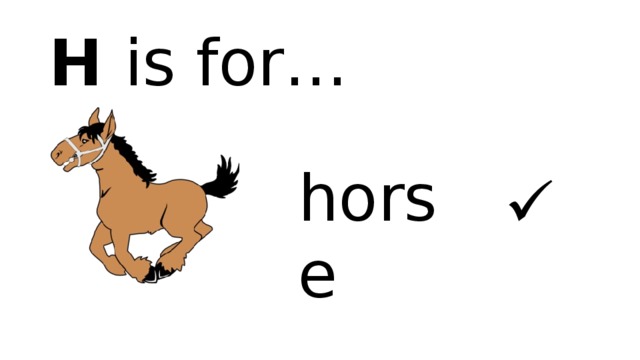 H is for… horse  