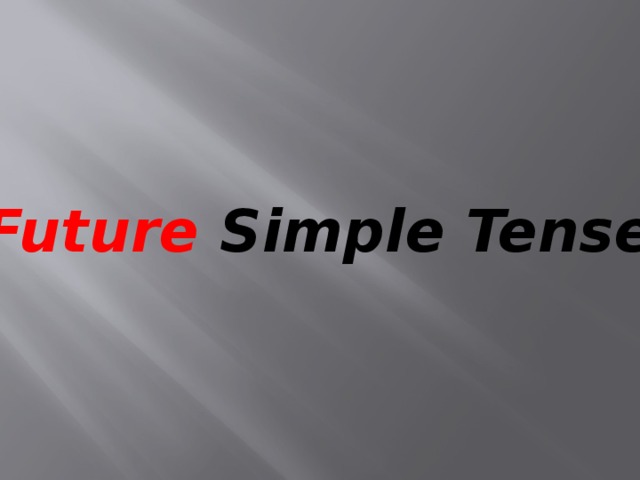 Future Simple Tense 