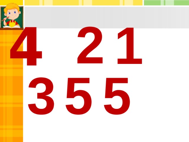 2 1 4 3 5 5 