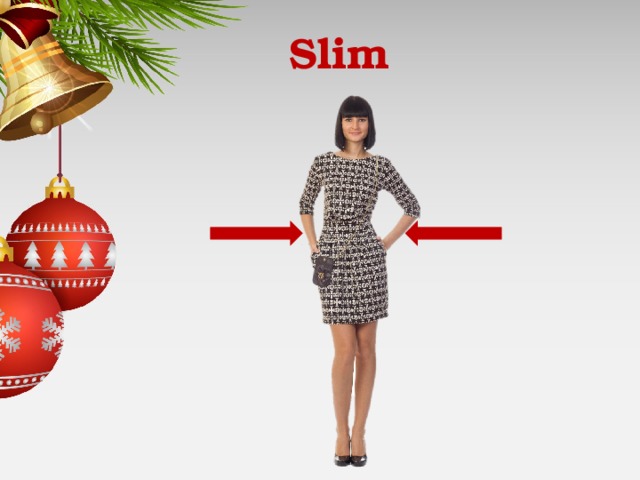 Slim