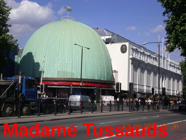       Madame Tussauds 
