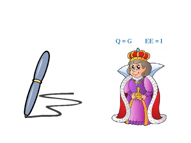 Q = G EE = I 
