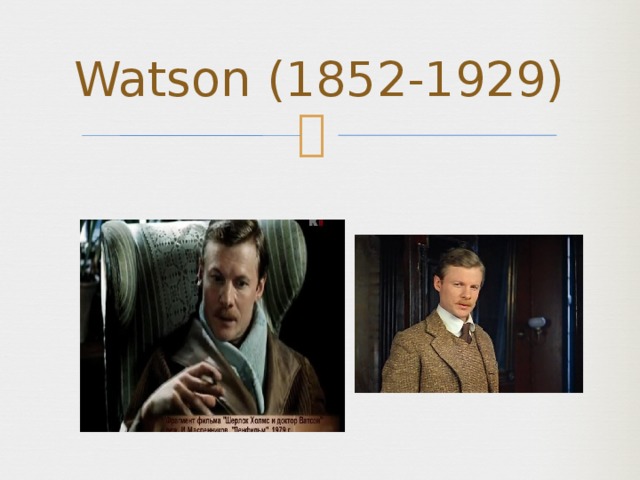 Watson (1852-1929) 