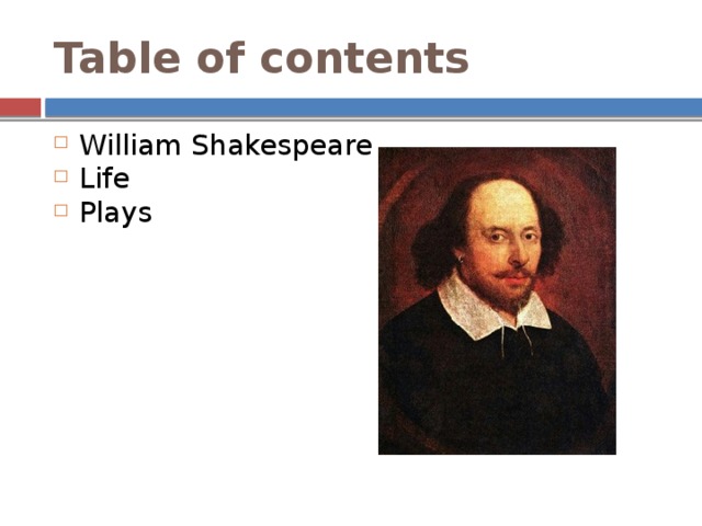 Table of contents William Shakespeare Life Plays 