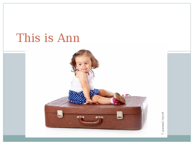 This is Ann 