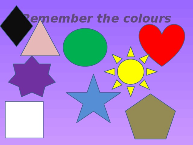 Remember the colours 