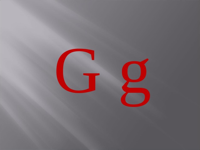 G g 