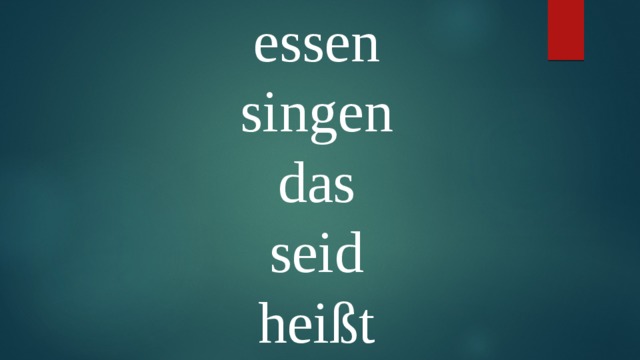 essen singen das seid heißt 