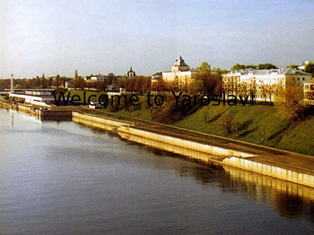 Welcome to Yaroslavl 