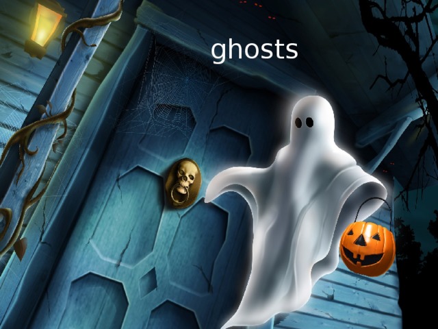 ghosts 