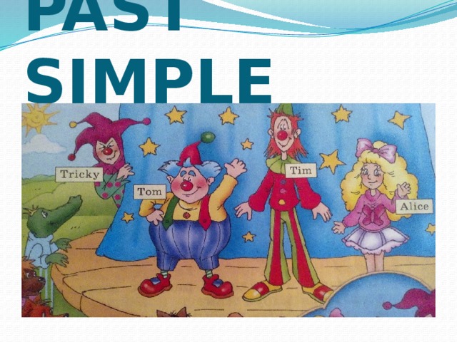 PAST SIMPLE   