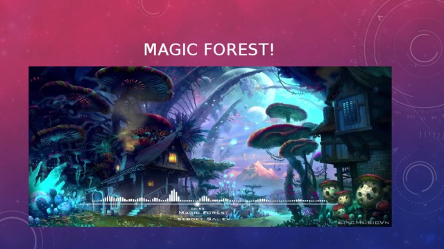 Magic forest! 