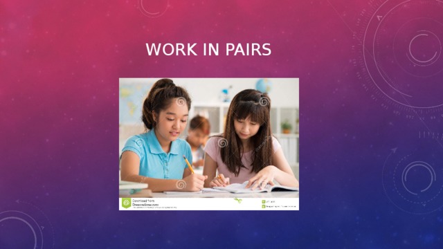 Work in pairs 