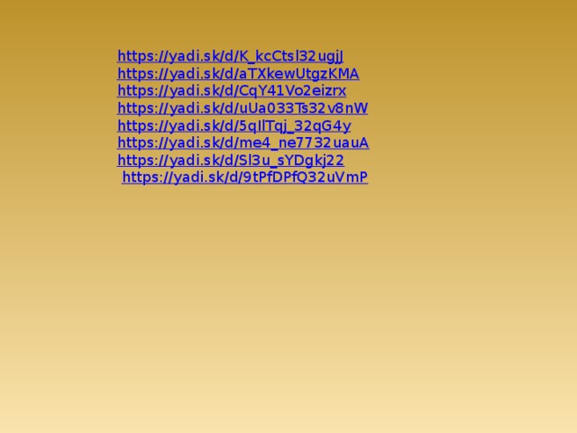https://yadi.sk/d/K_kcCtsl32ugjJ https :// yadi.sk/d/aTXkewUtgzKMA https:// yadi.sk/d/CqY41Vo2eizrx https :// yadi.sk/d/uUa033Ts32v8nW https://yadi.sk/d/5qIlTqj_32qG4y https://yadi.sk/d/me4_ne7732uauA https:// yadi.sk/d/Sl3u_sYDgkj22   https://yadi.sk/d/9tPfDPfQ32uVmP 