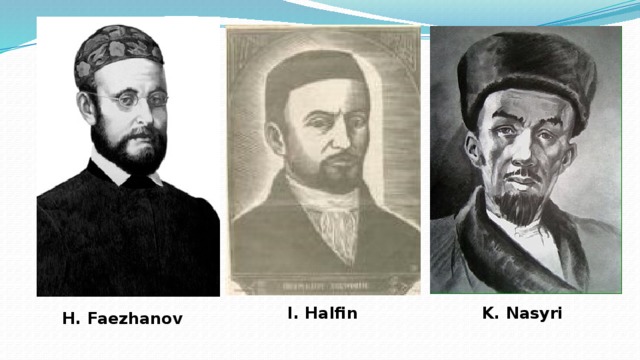 I. Halfin K. Nasyri H. Faezhanov  