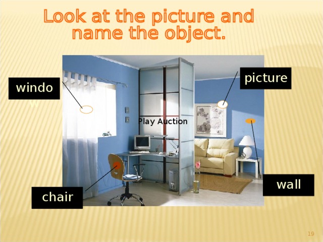 picture window Play Auction  wall chair 15 