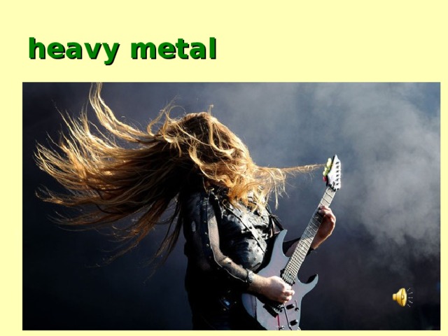 heavy metal 