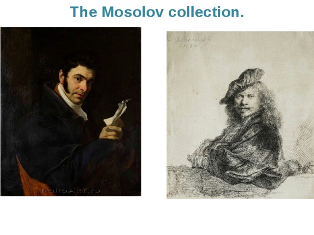 The Mosolov collection. 