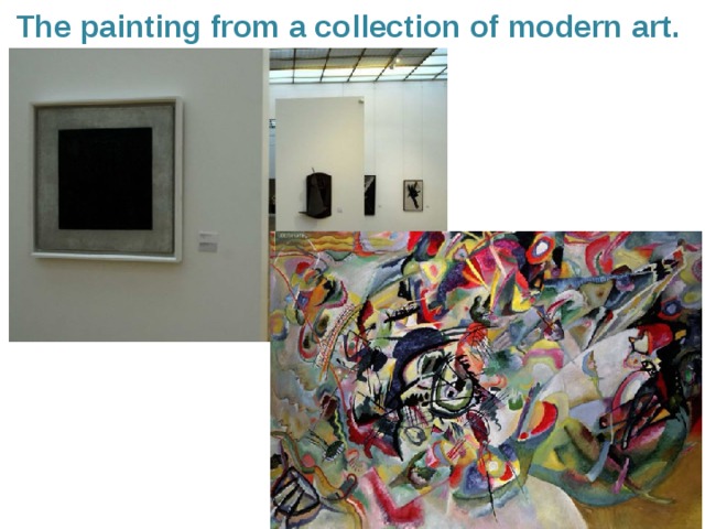 The painting from a collection of modern art. 