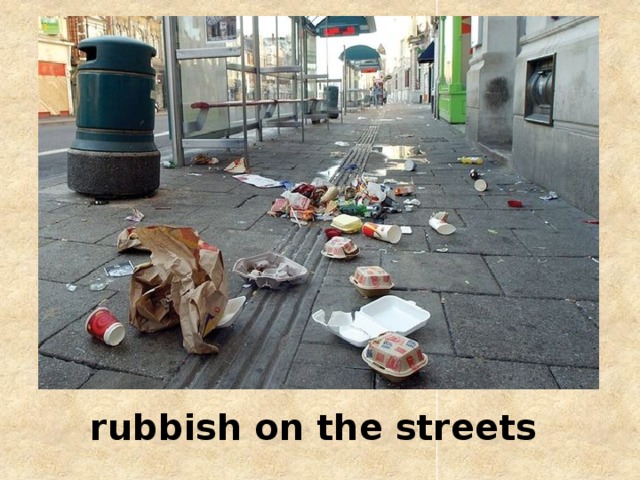 rubbish on the streets 
