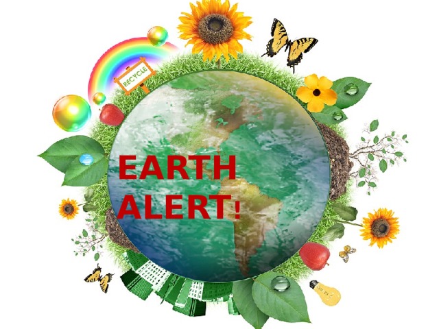 5 EARTH ALERT ! 