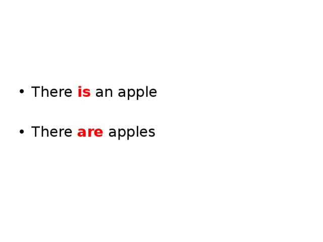 There is an apple There are apples 