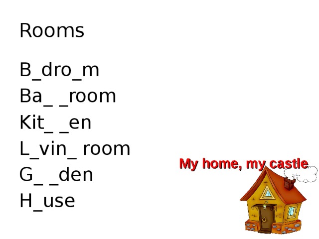 Rooms B_dro_m Ba_ _room Kit_ _en L_vin_ room G_ _den H_use 
