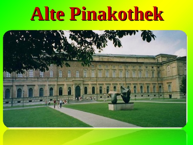 Alte Pinakothek 