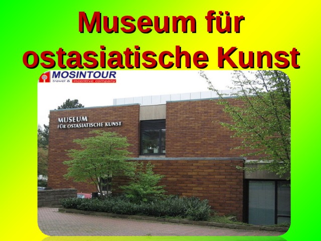 Museum für ostasiatische Kunst 
