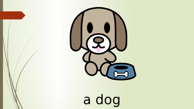 a dog 