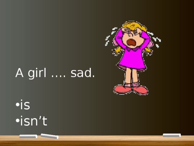 A girl …. sad. is isn’t 