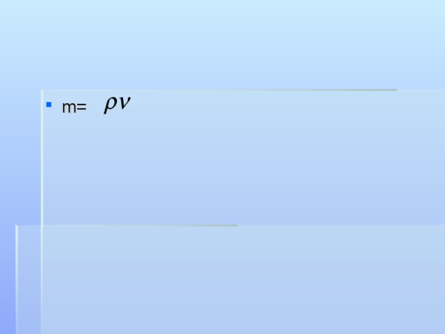 m= 