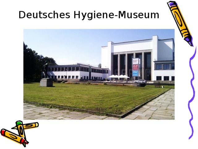 Deutsches Hygiene-Museum  