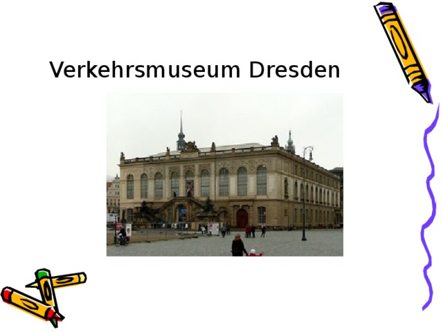 Verkehrsmuseum Dresden  