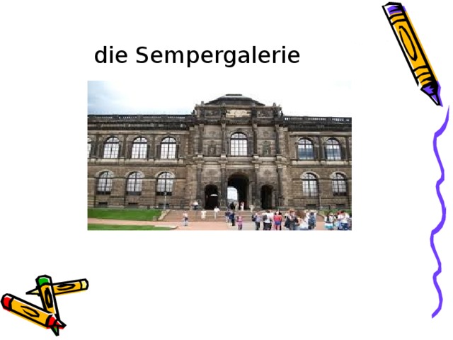 die Sempergalerie 