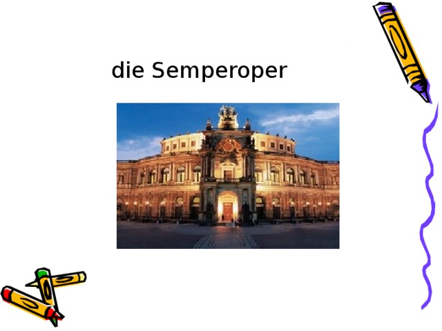 die Semperoper 