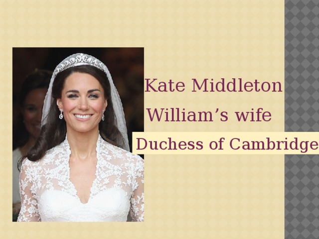 Kate Middleton William’s wife Duchess of Cambridge 