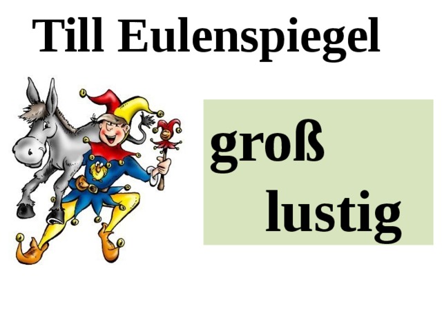 Till Eulenspiegel groß lustig 