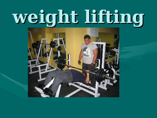 weight lifting 