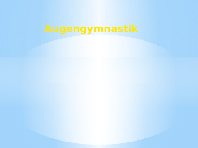 Augengymnastik 