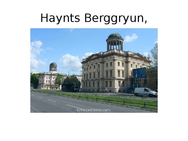 Haynts Berggryun, 