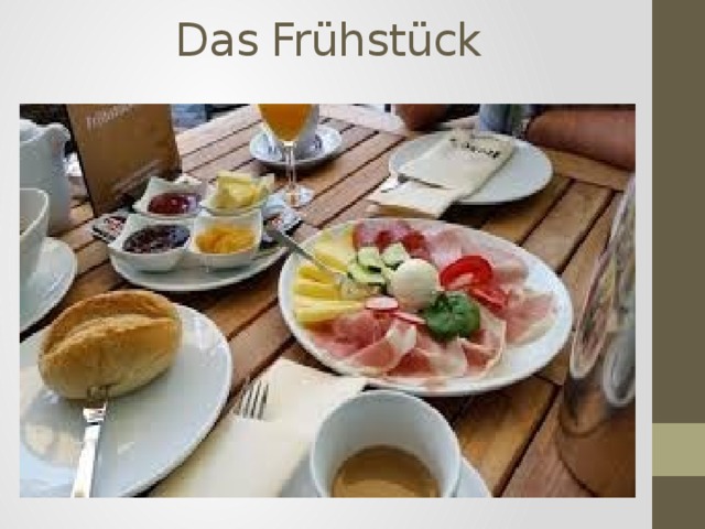 Das Frühstück   