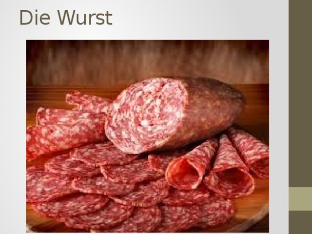 Die Wurst   