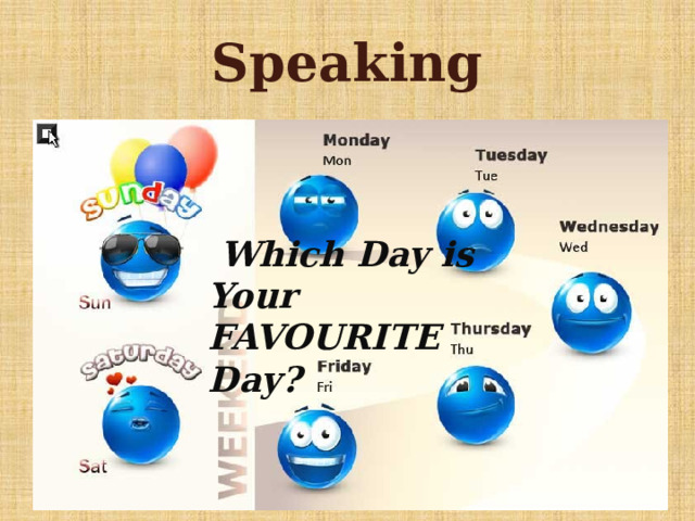 Speaking  Which Day is Your FAVOURITE Day? 