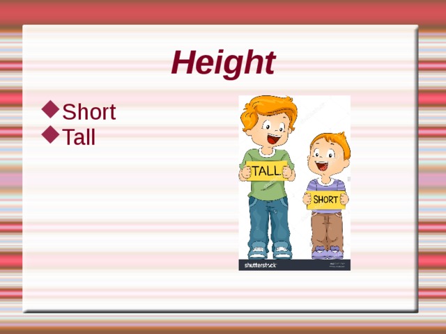 Height Short Tall 