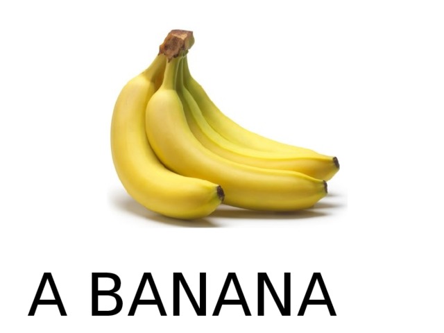 A BANANA 